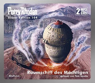 Perry Rhodan Silber Edition 104: Raumschiff des Mächtigen (2 MP3-CDs): . von Einhell